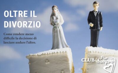 Oltre il divorzio: come rendere meno difficile la decisione di lasciare andare l’altro